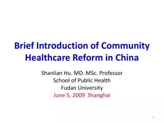 Brief Introduction of Community Healthcare Reform in China