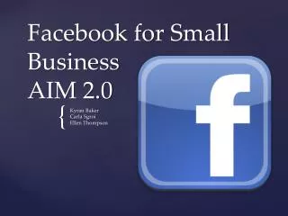 Facebook for Small Business AIM 2.0