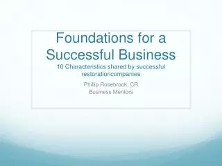 Foundations for a Successful Business 10 Characteristics shared by successful restorationcompanies