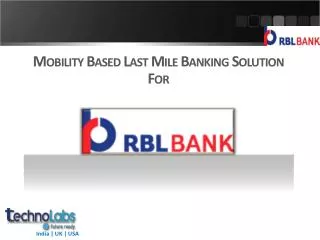Mobility Based Last Mile Banking Solution For