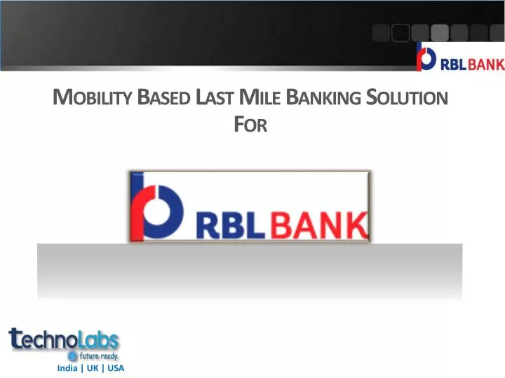 mobility based last mile banking solution for