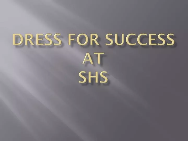 dress for success at shs