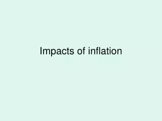 Impacts of inflation