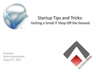 Startup Tips and Tricks: Getting a Small IT Shop Off the Ground