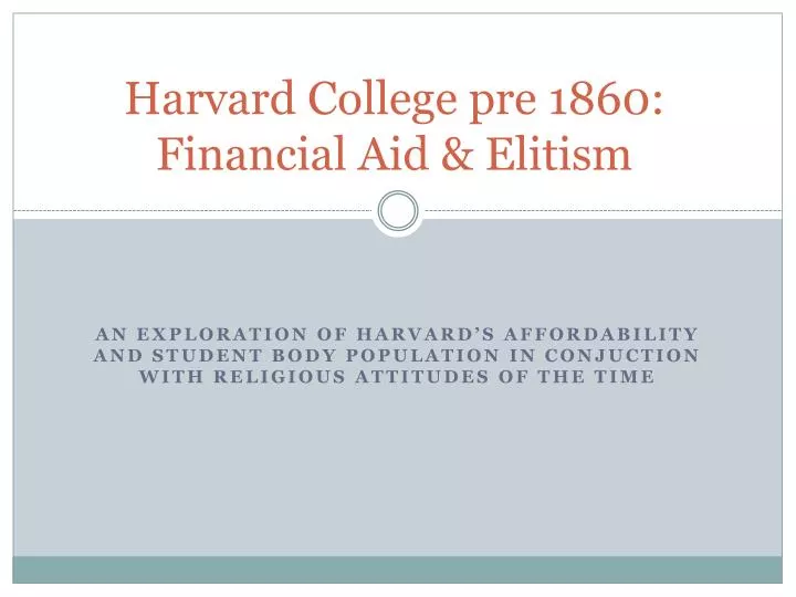harvard college pre 1860 financial aid elitism