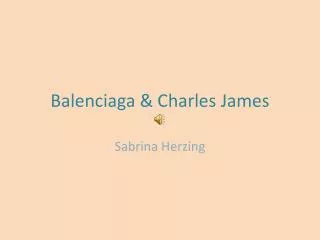 Balenciaga &amp; Charles James