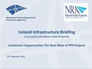 Ireland Infrastructure Briefing i n association with Osborne Clarke &amp; Inspiratia Investment Opportunities: The N e