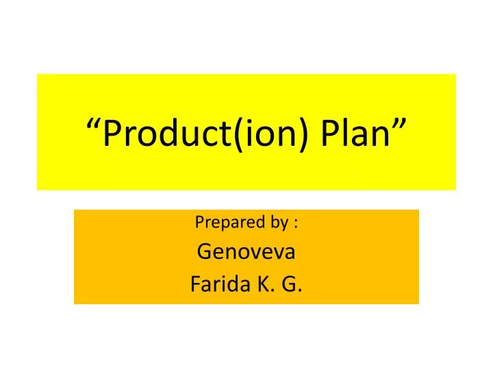 product ion plan