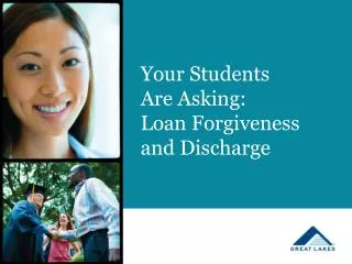 Your Students Are Asking: Loan Forgiveness and Discharge