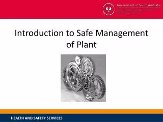 Introduction to Safe Management of Plant