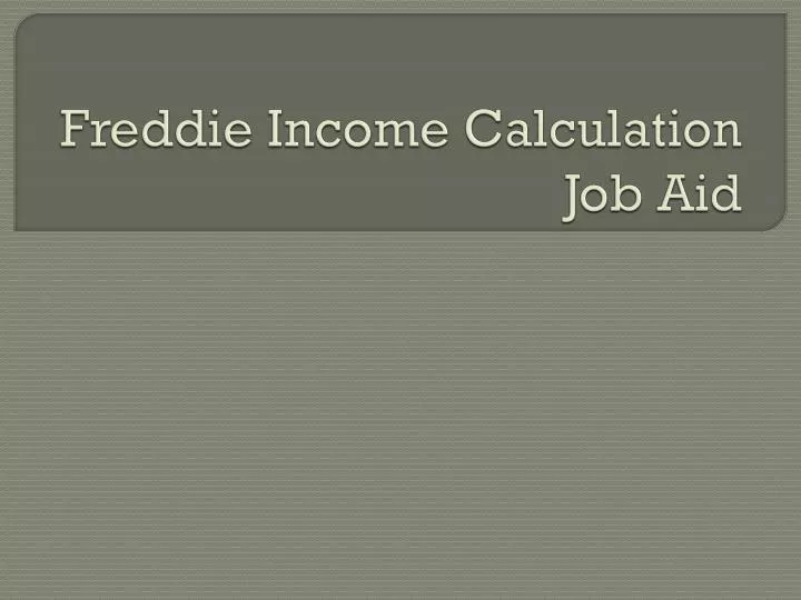 freddie income calculation job aid