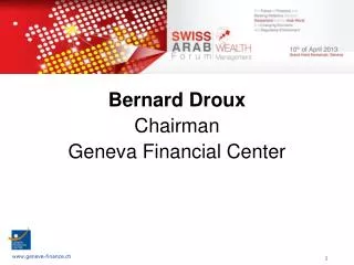 Bernard Droux Chairman Geneva Financial Center