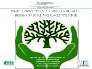 LIVABLE COMMUNITIES: A VISION FOR ALL AGES - BRINGING PEOPLE AND PLACES TOGETHER