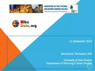 11 September 2013 Michelle M. Thompson, PhD University of New Orleans Department of Planning &amp; Urban Studies