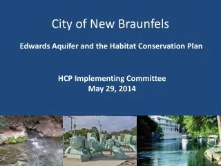 City of New Braunfels Edwards Aquifer and the Habitat Conservation Plan