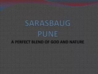 SARASBAUG PUNE A PERFECT BLEND OF GOD AND NATURE