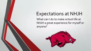 Expectations at NHJH