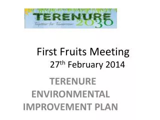 First Fruits Meeting 27 th February 2014