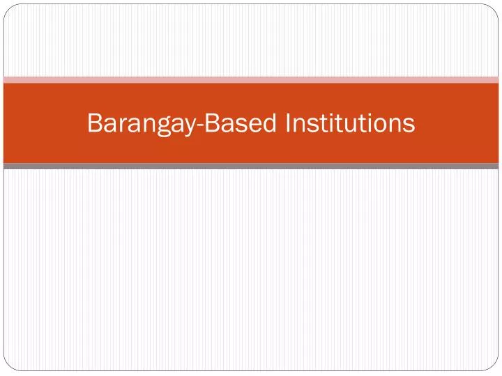 barangay based institutions