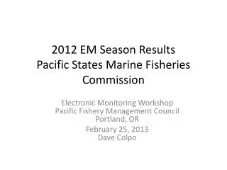 2012 EM Season Results Pacific States Marine Fisheries Commission