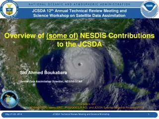 JCSDA 12 th Annual Technical Review Meeting and Science Workshop on Satellite Data Assimilation