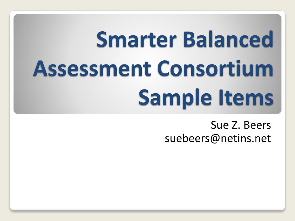 PPT - Smarter Balanced Assessment Consortium Sample Items PowerPoint ...