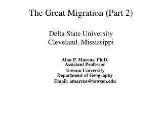 The Great Migration (Part 2) Delta State University Cleveland, Mississippi