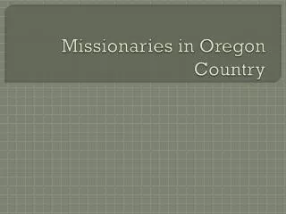 Missionaries in Oregon Country