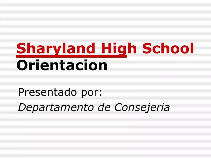 sharyland high school orientacion