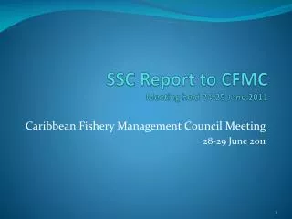 SSC Report to CFMC Meeting held 24-25 June 2011