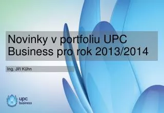 Novinky v portfoliu UPC Business pro rok 2013/2014