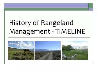History of Rangeland Management - TIMELINE