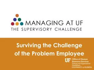Surviving the Challenge of the Problem Employee