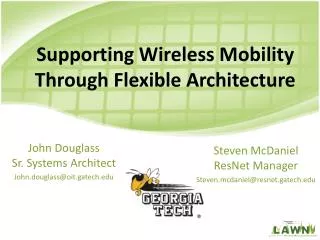 Supporting Wireless Mobility Through Flexible Architecture