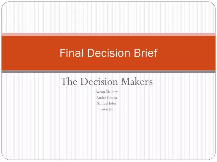 final decision brief