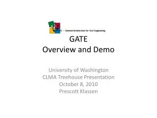 GATE Overview and Demo