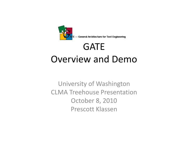 gate overview and demo