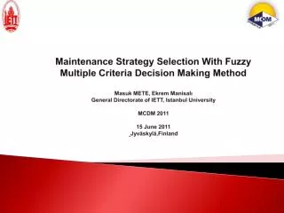 Maintenance Strategy Selection With Fuzzy Multiple Criteria Decision Making Method Masuk METE, Ekrem Manisal?