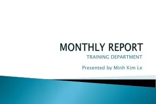 MONTHLY REPORT