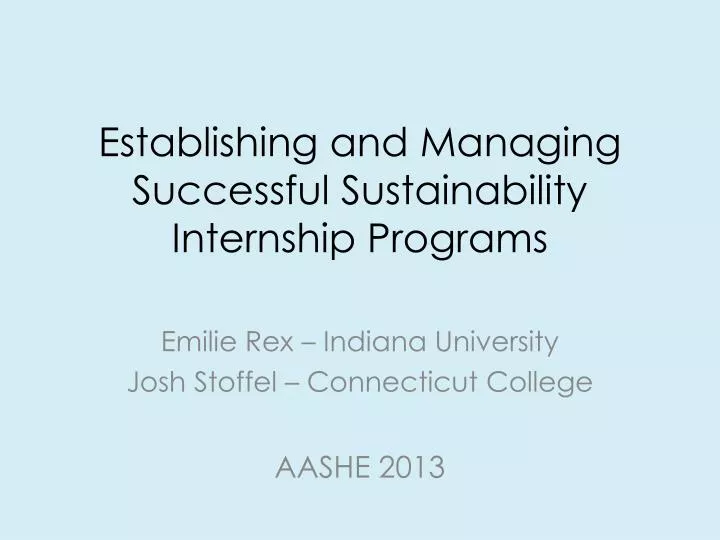 establishing and managing successful sustainability internship programs