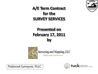 A/E Term Contract for the SURVEY SERVICES Presented on February 17, 2011 by