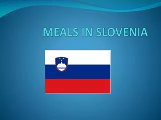 MEALS IN SLOVENIA