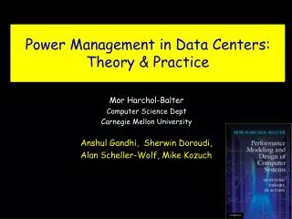 Power Management in Data Centers: Theory &amp; Practice