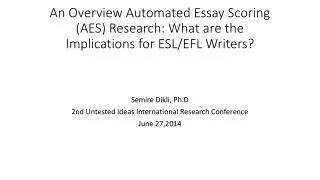 An Overview Automated Essay Scoring (AES) Research: What are the Implications for ESL/EFL Writers?