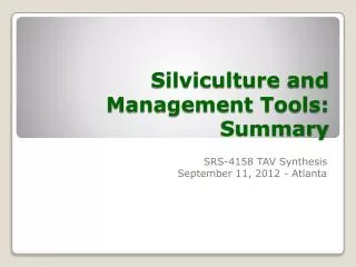 Silviculture and Management Tools: Summary