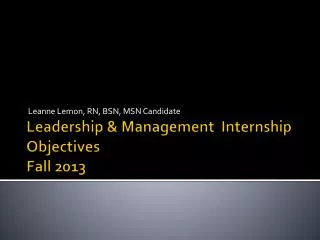 Leadership &amp; Management Internship Objectives Fall 2013