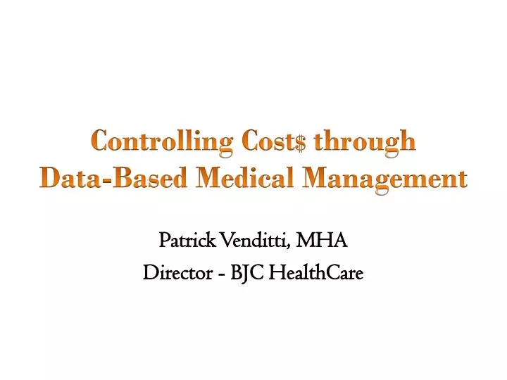 controlling cost through data based medical management