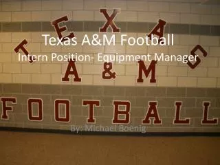 Texas A&amp;M Football Intern Position- Equipment Manager
