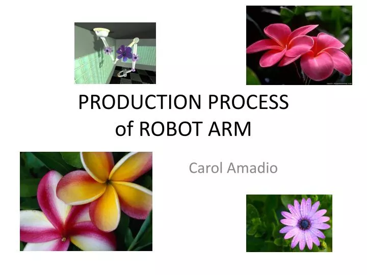 production process of robot arm