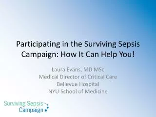 Participating in the Surviving Sepsis Campaign: How It Can Help You!